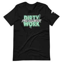 Load image into Gallery viewer, &quot;Dirty Work&quot; - T-shirt.