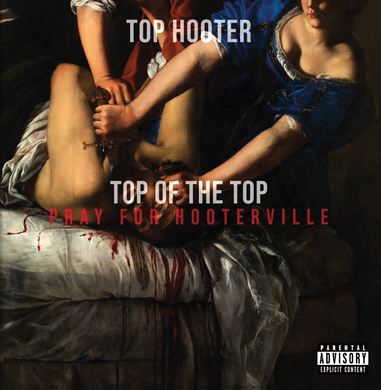 Top Of The Top [Pray For Hooterville] (LP)
