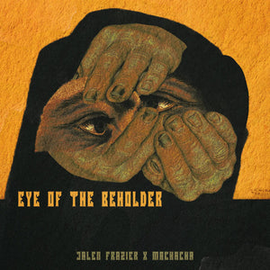 Eye Of The Beholder (LP) | Jalen Frazier x Machacha | Copenhagen