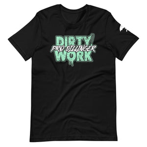 "Dirty Work" - T-shirt.