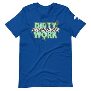 "Dirty Work" - T-shirt.